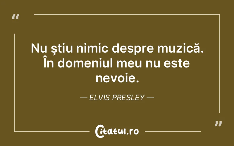 Citat Elvis Presley - citate motivationale