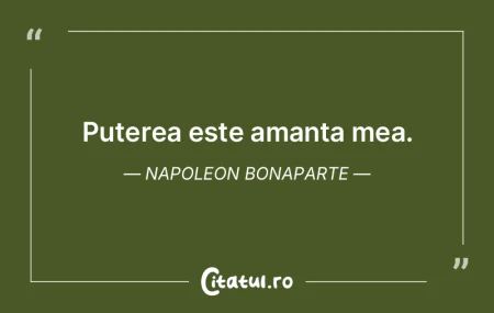 Puterea este amanta mea. Napoleon Bonapa... Puterea este amanta mea. Napoleon Bonapa...