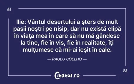 Ilie: Vântul deşertului a şters de mu... Ilie: Vântul deşertului a şters de mu...