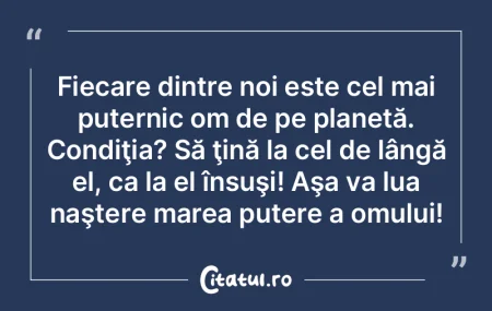 Fiecare dintre noi este cel mai puternic... Fiecare dintre noi este cel mai puternic...