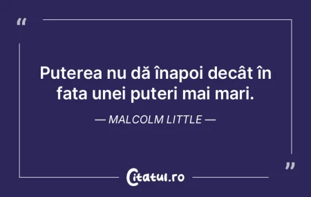 Puterea nu dă înapoi decât în fața ...