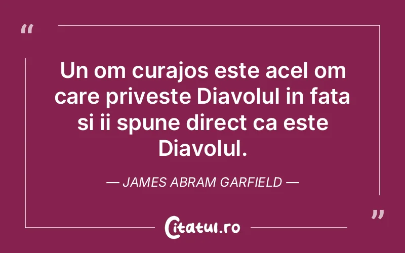 Citat James Abram Garfield - citate motivationale