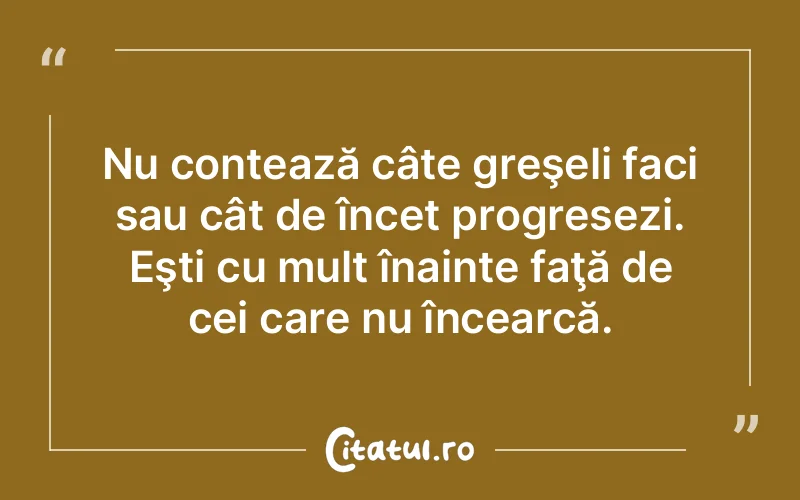 Citat Autor necunoscut - citate motivationale