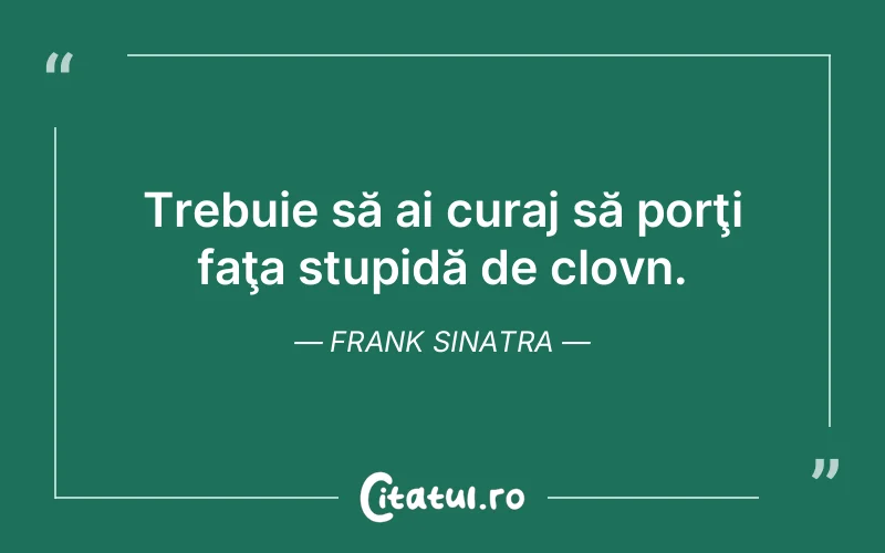 Citat Frank Sinatra - citate motivationale