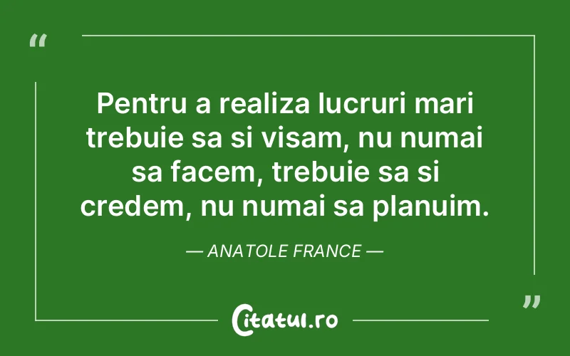 Citat Anatole France - citate motivationale
