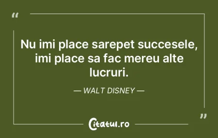 Nu imi place sarepet succesele, imi plac...