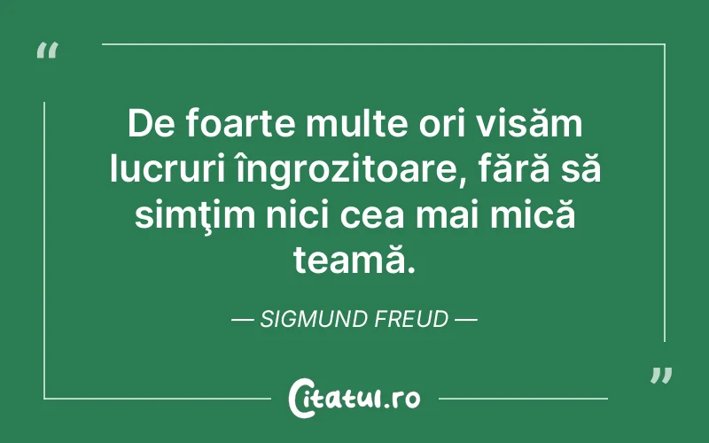 Citat Sigmund Freud - citate motivationale