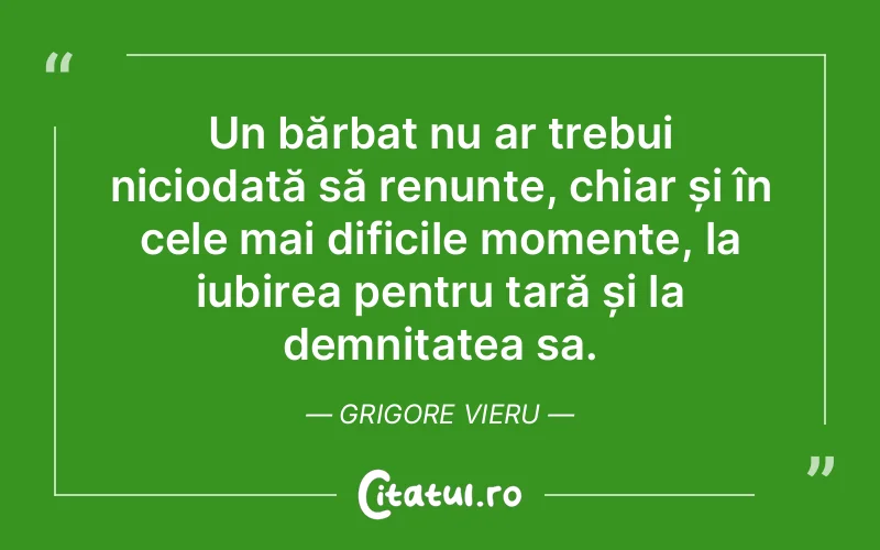 Citat Grigore Vieru - citate motivationale