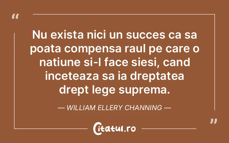 Citat William Ellery Channing - citate motivationale