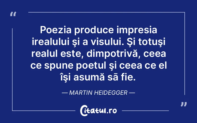 Citat Martin Heidegger - citate motivationale