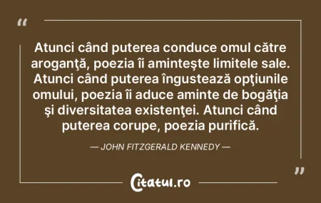 Atunci când puterea conduce omul către...