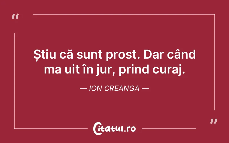 Citat Ion Creanga - citate motivationale