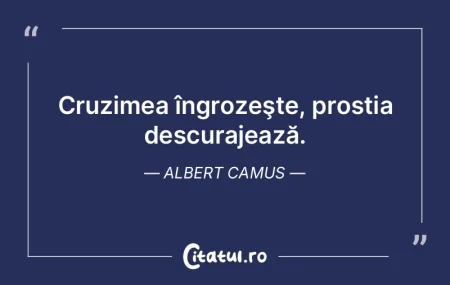 Cruzimea îngrozeşte, prostia descuraje... Cruzimea îngrozeşte, prostia descuraje...