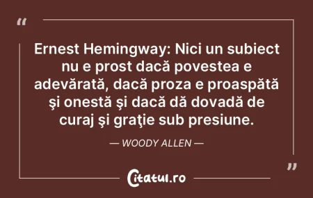 Ernest Hemingway: Nici un subiect nu e p... Ernest Hemingway: Nici un subiect nu e p...