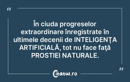 În ciuda progreselor extraordinare înr...