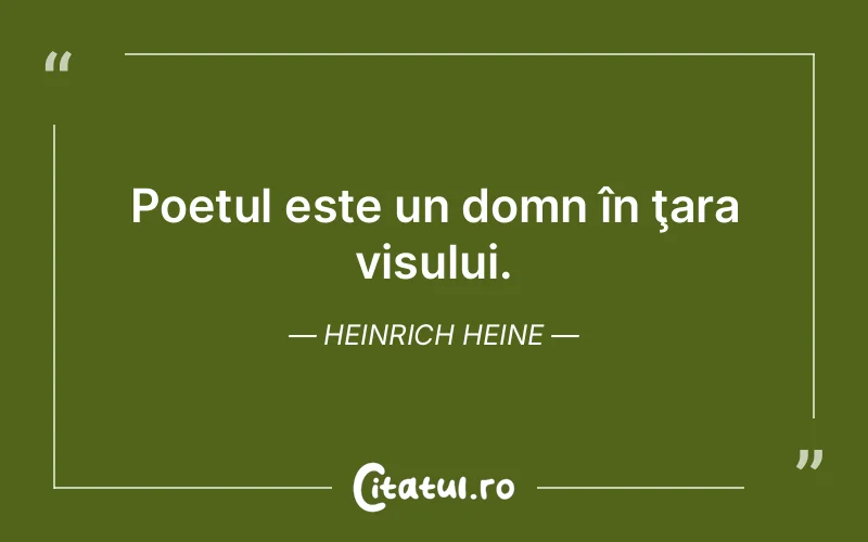 Citat Heinrich Heine - citate motivationale