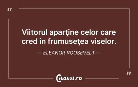 Viitorul aparţine celor care cred în f... Viitorul aparţine celor care cred în f...