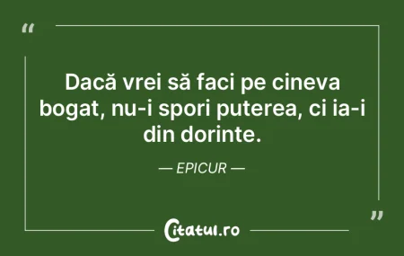 Dacă vrei să faci pe cineva bogat, nu-...