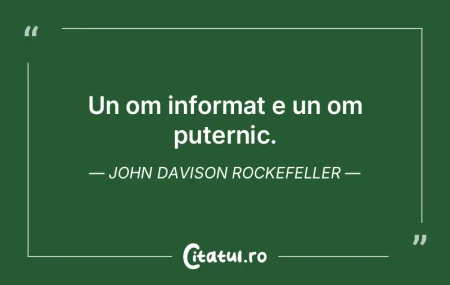 Un om informat e un om puternic. John Da... Un om informat e un om puternic. John Da...
