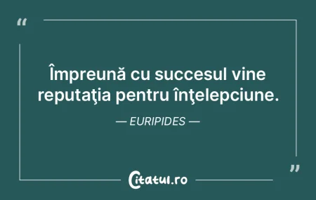 Împreună cu succesul vine reputaţia p...