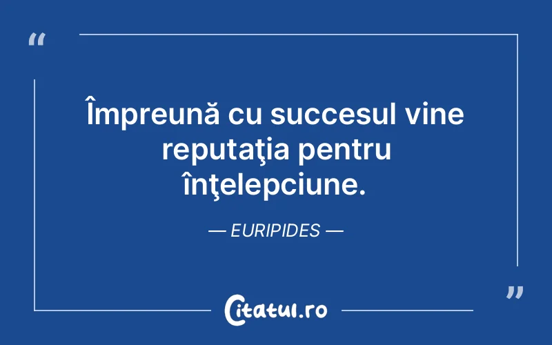 Citat Euripides - citate motivationale