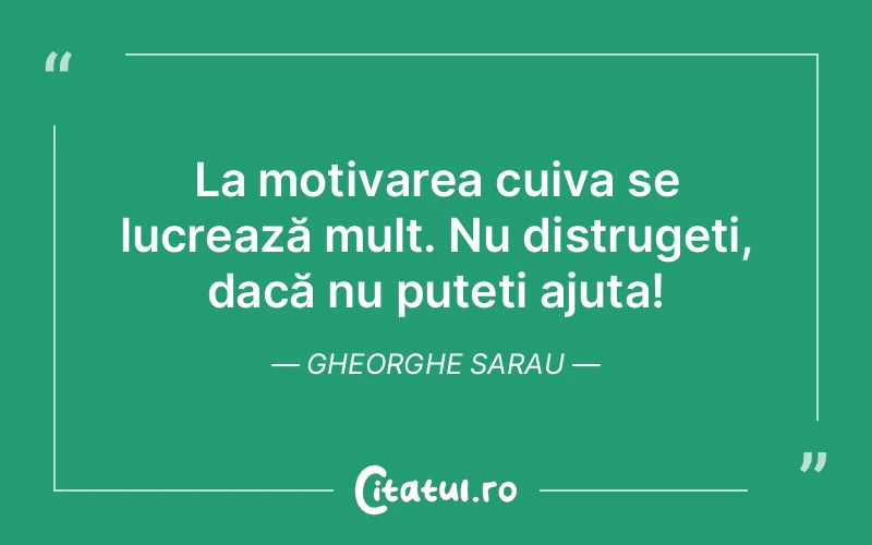 Citat Gheorghe Sarau - citate motivationale