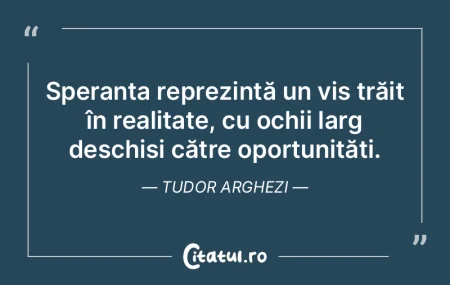 Speranța reprezintă un vis trăit în ... Speranța reprezintă un vis trăit în ...