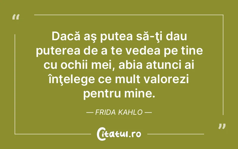 Citat Frida Kahlo - citate motivationale