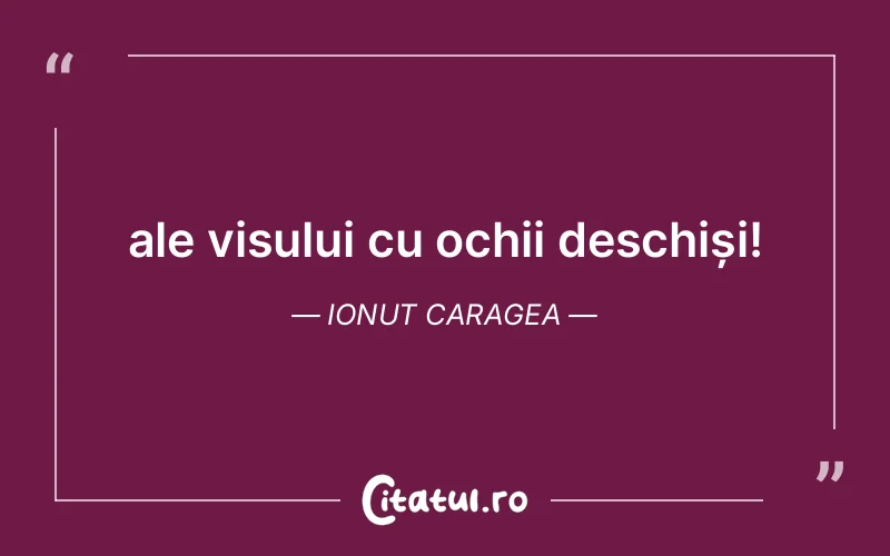 Citat Ionut Caragea - citate motivationale
