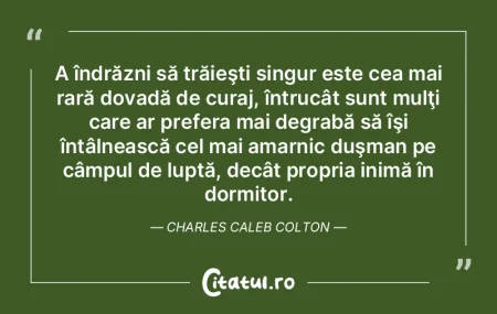 A îndrăzni să trăieşti singur este ... A îndrăzni să trăieşti singur este ...