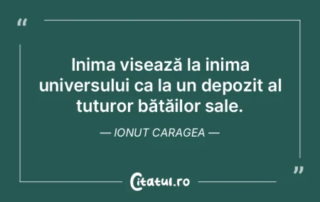 Inima visează la inima universului ca l... Inima visează la inima universului ca l...