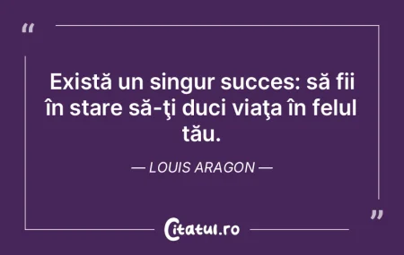 Există un singur succes: să fii în st... Există un singur succes: să fii în st...