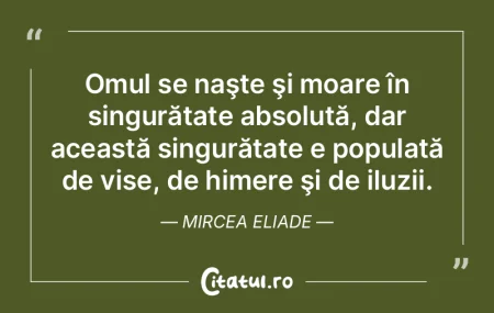 Omul se naşte şi moare în singurătat... Omul se naşte şi moare în singurătat...