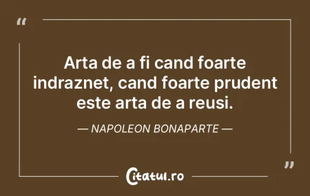 Arta de a fi cand foarte indraznet, cand... Arta de a fi cand foarte indraznet, cand...