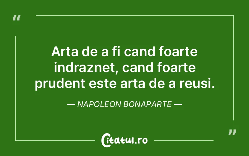 Citat Napoleon Bonaparte - citate motivationale