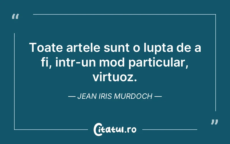Citat Jean Iris Murdoch - citate motivationale