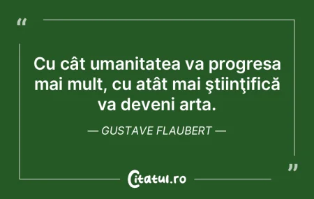 Cu cât umanitatea va progresa mai mult,... Cu cât umanitatea va progresa mai mult,...