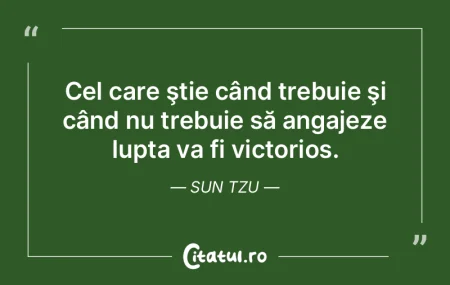 Cel care ştie când trebuie şi când n... Cel care ştie când trebuie şi când n...