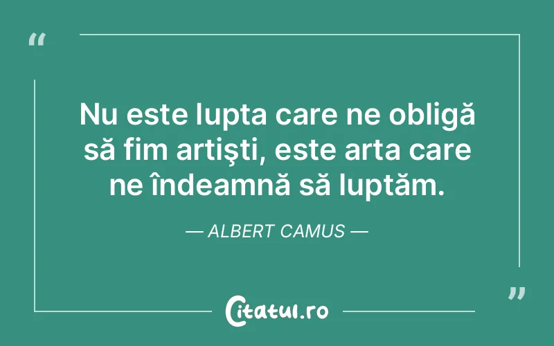 Citat Albert Camus - citate motivationale