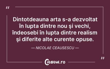 Dintotdeauna arta s-a dezvoltat în lupt...