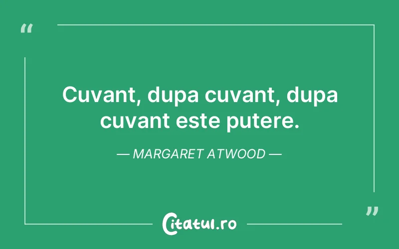 Citat Margaret Atwood - citate motivationale