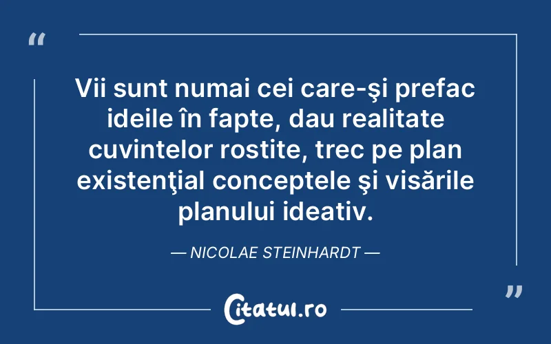 Citat Nicolae Steinhardt - citate motivationale