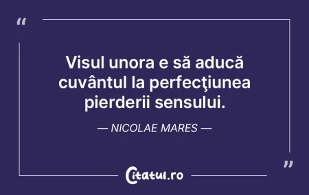 Visul unora e să aducă cuvântul la pe...