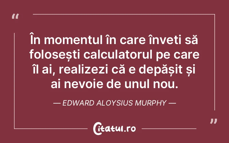Citat Edward Aloysius Murphy - citate motivationale