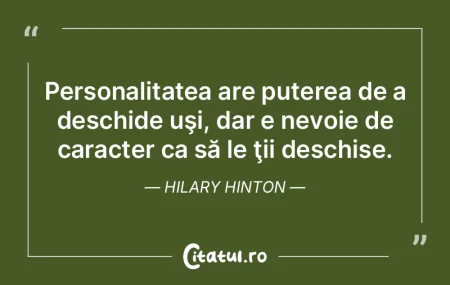 Personalitatea are puterea de a deschide...