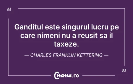 Ganditul este singurul lucru pe care nim... Ganditul este singurul lucru pe care nim...