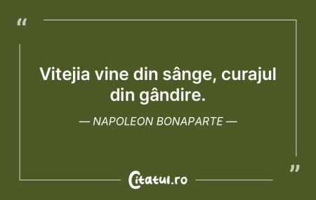 Vitejia vine din sânge, curajul din gâ...