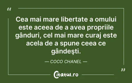 Cea mai mare libertate a omului este ace... Cea mai mare libertate a omului este ace...