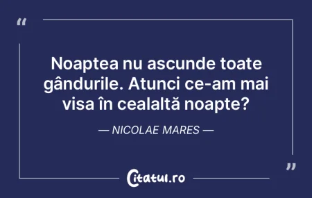 Noaptea nu ascunde toate gândurile. Atu... Noaptea nu ascunde toate gândurile. Atu...