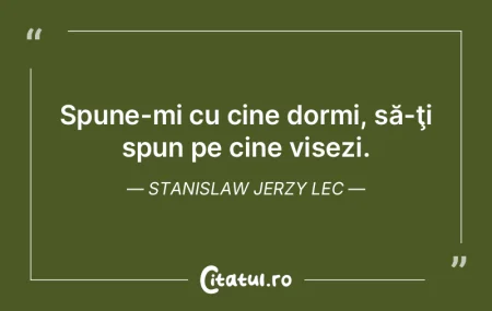 Spune-mi cu cine dormi, să-ţi spun pe ...